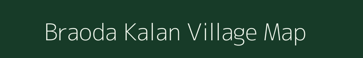 Braoda Kalan village map in Uttar Pradesh