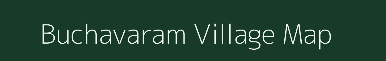 Buchavaram village map in Andhra Pradesh