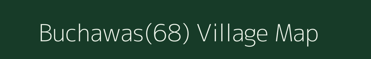 Buchawas(68) village map in Haryana