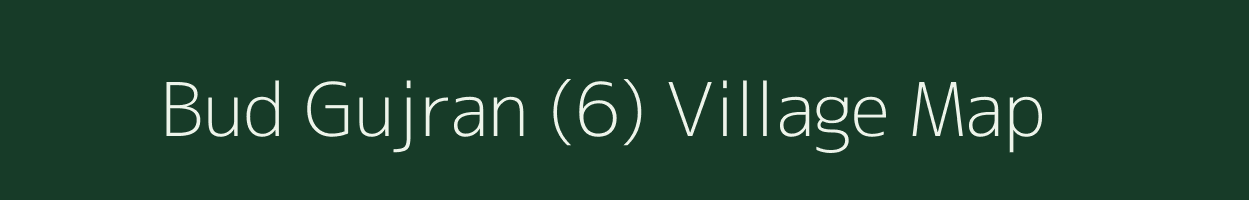 Bud Gujran (6) village map in Punjab