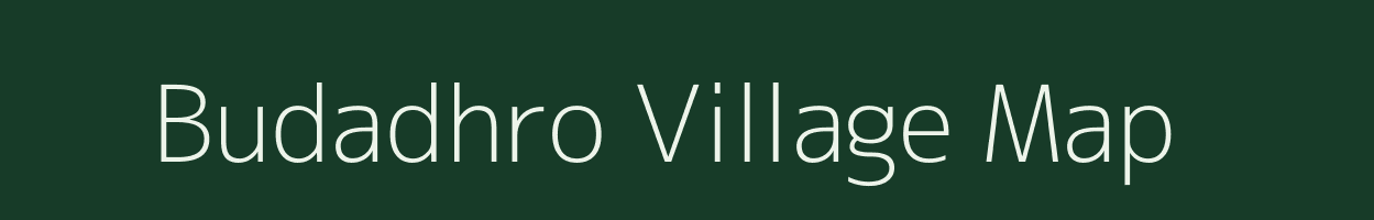 Budadhro village map in Gujarat