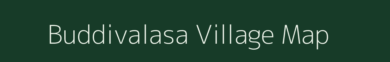 Buddivalasa village map in Andhra Pradesh