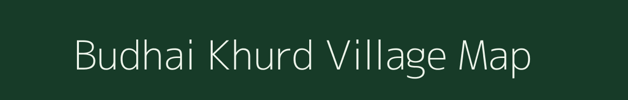Budhai Khurd village map in Bihar