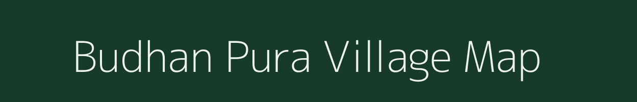 Budhan Pura village map in Uttar Pradesh