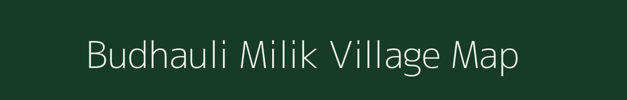 Budhauli Milik village map in Bihar