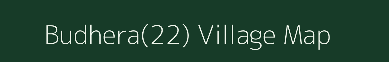 Budhera(22) village map in Haryana