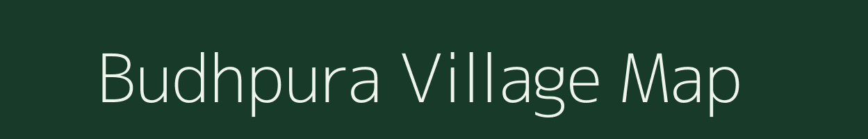 Budhpura village map in Rajasthan