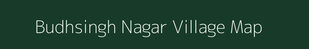 Budhsingh Nagar village map in Rajasthan