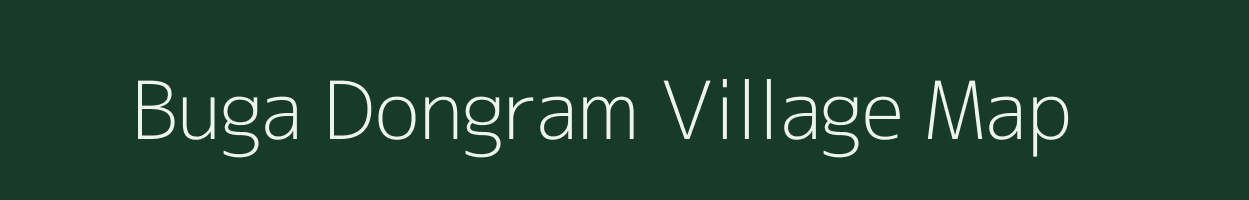 Buga Dongram village map in Meghalaya