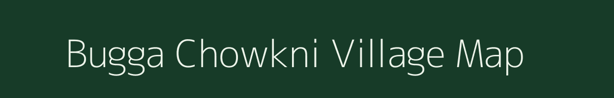 Bugga Chowkni village map in Uttarakhand