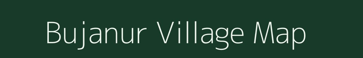 Bujanur village map in Andhra Pradesh