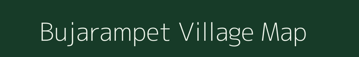 Bujarampet village map in Andhra Pradesh