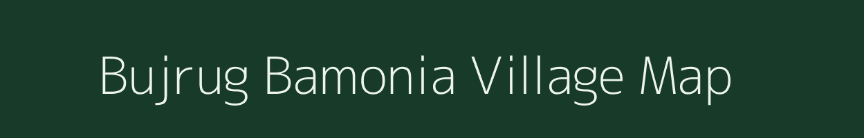 Bujrug Bamonia village map in West Bengal
