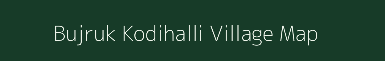 Bujruk Kodihalli village map in Karnataka