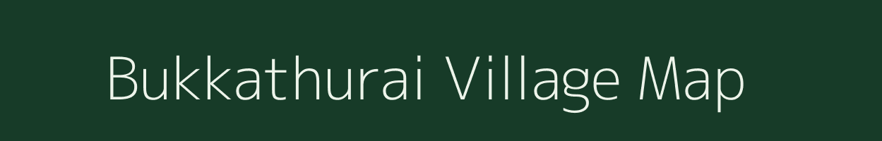 Bukkathurai village map in Tamil Nadu