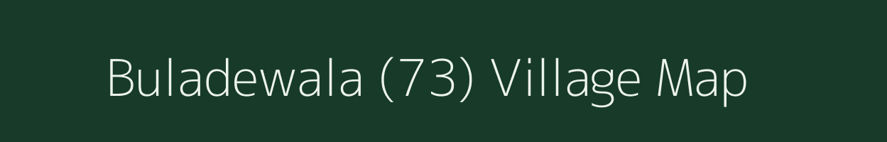 Buladewala (73) village map in Punjab