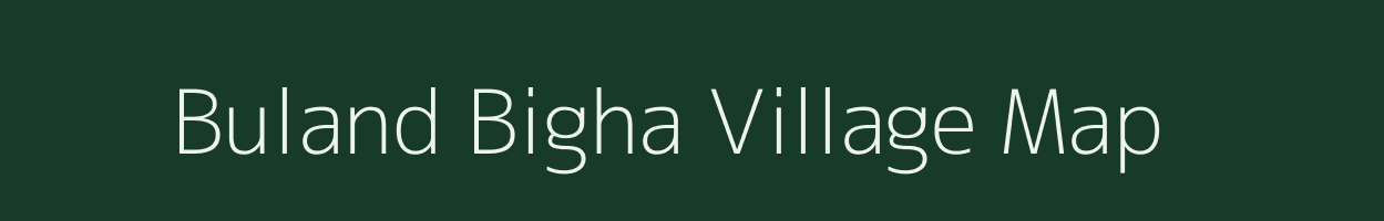 Buland Bigha village map in Jharkhand