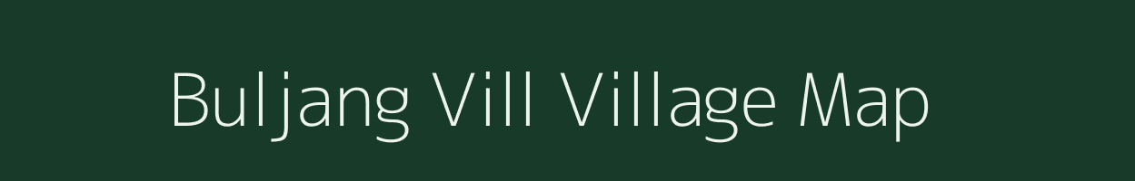 Buljang Vill village map in Assam