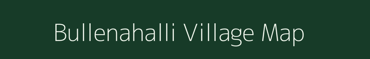 Bullenahalli village map in Karnataka