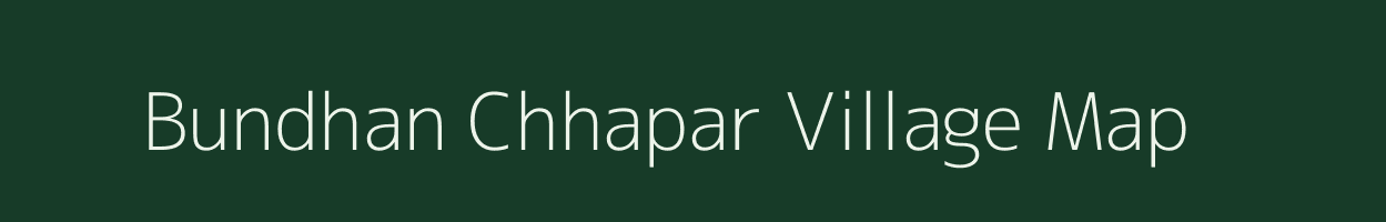 Bundhan Chhapar village map in Chhattisgarh