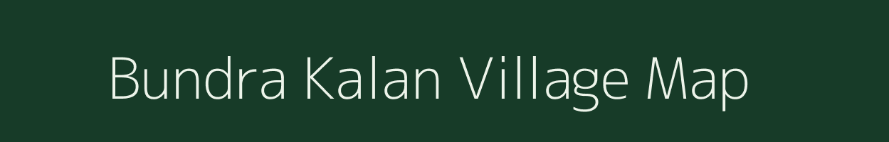 Bundra Kalan village map in Uttar Pradesh