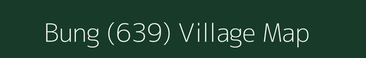 Bung (639) village map in Himachal Pradesh