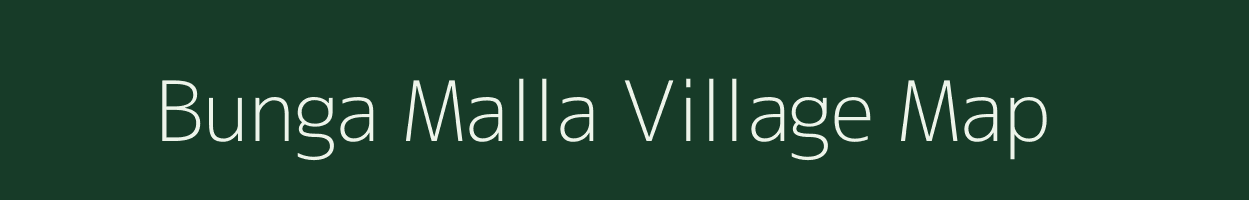 Bunga Malla village map in Uttarakhand