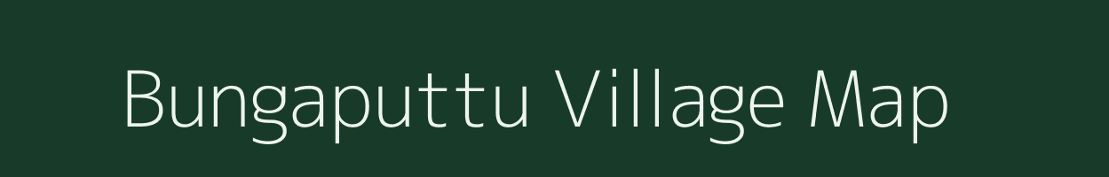 Bungaputtu village map in Andhra Pradesh