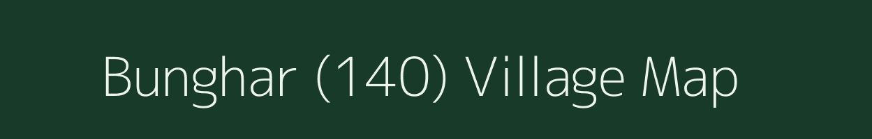 Bunghar (140) village map in Himachal Pradesh