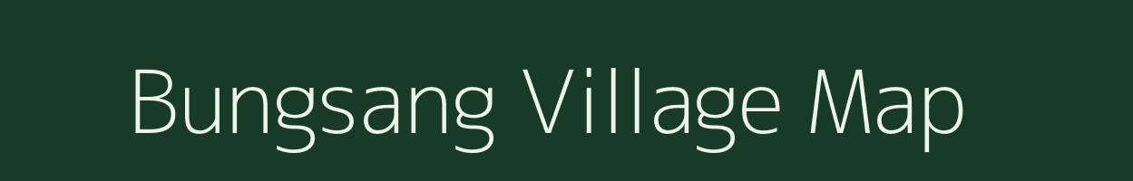 Bungsang village map in Nagaland