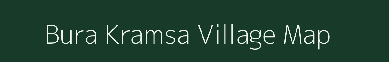 Bura Kramsa village map in Assam