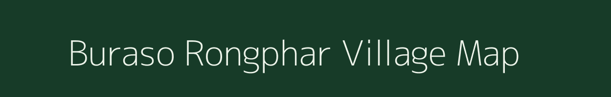 Buraso Rongphar village map in Assam