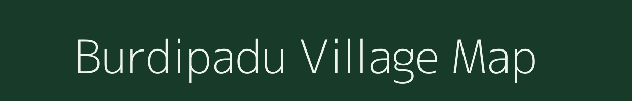 Burdipadu village map in Andhra Pradesh