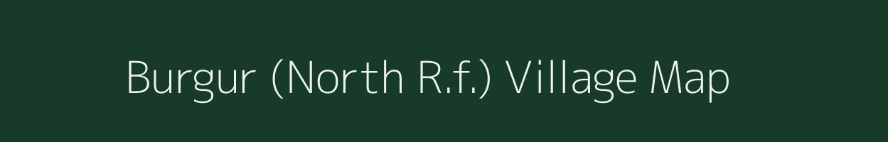 Burgur (North R.f.) village map in Tamil Nadu