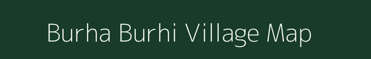 Burha Burhi village map in Bihar