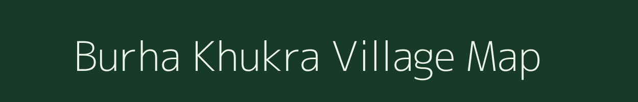 Burha Khukra village map in Jharkhand