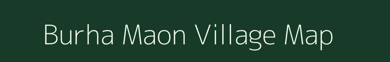 Burha Maon village map in Uttar Pradesh