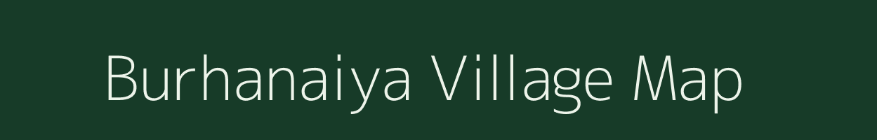 Burhanaiya village map in Uttar Pradesh