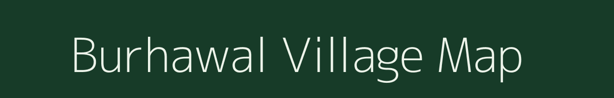 Burhawal village map in Bihar