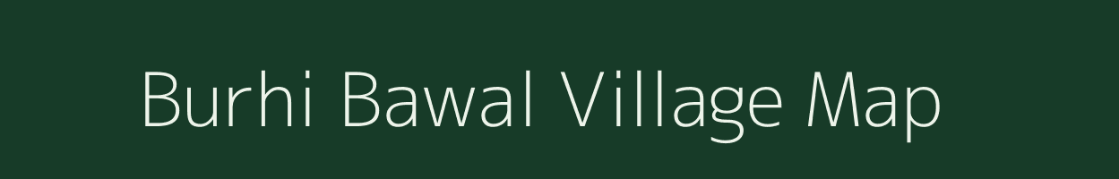 Burhi Bawal village map in Rajasthan