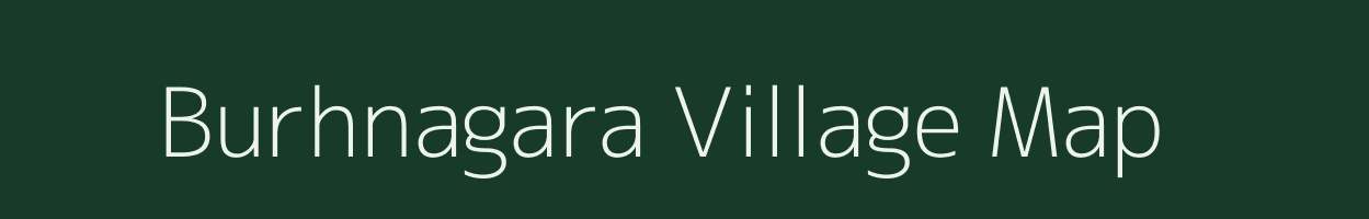 Burhnagara village map in Bihar