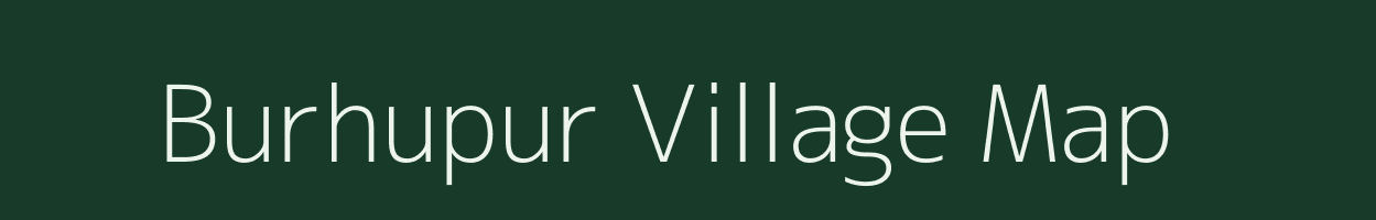 Burhupur village map in Uttar Pradesh