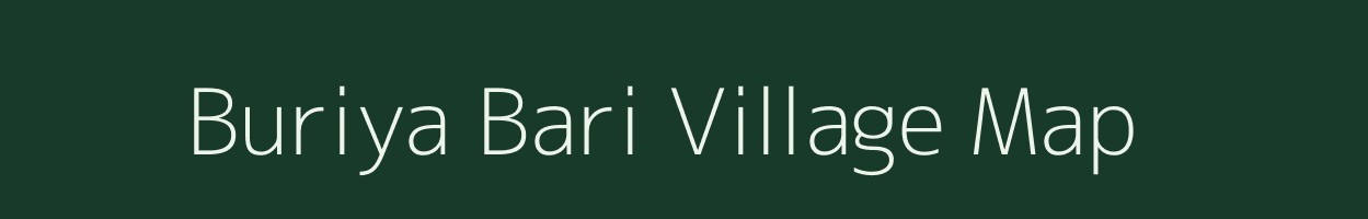 Buriya Bari village map in Uttar Pradesh