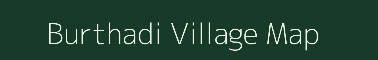 Burthadi village map in Gujarat