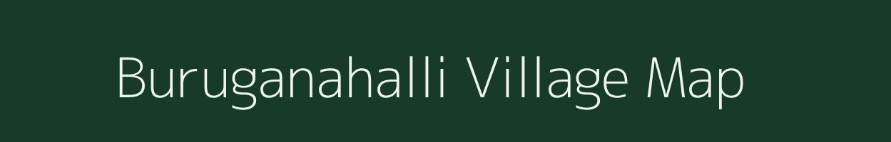 Buruganahalli village map in Karnataka