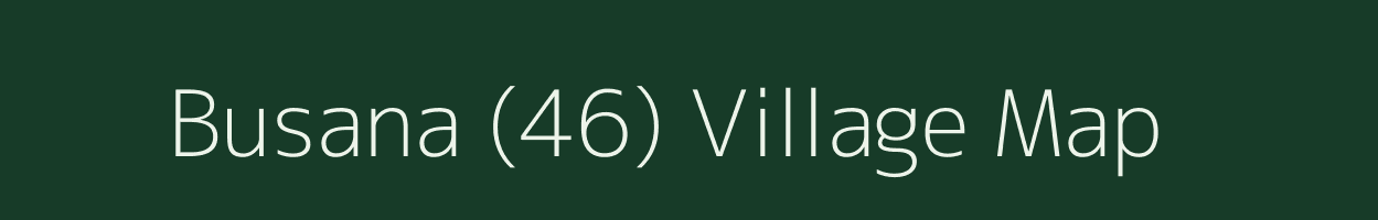 Busana (46) village map in Haryana