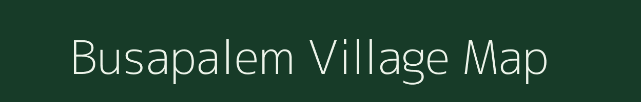 Busapalem village map in Andhra Pradesh