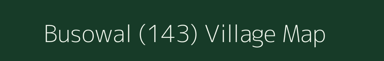 Busowal (143) village map in Punjab