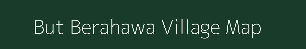 But Berahawa village map in Uttar Pradesh