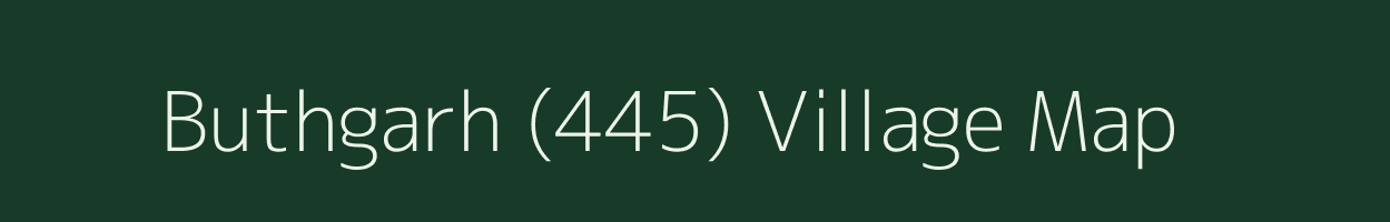 Buthgarh (445) village map in Punjab